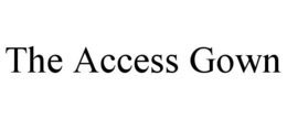 THE ACCESS GOWN trademark