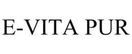 E-VITA PUR trademark