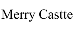 MERRY CASTTE trademark