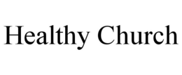 HEALTHY CHURCH trademark