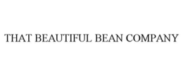 THAT BEAUTIFUL BEAN COMPANY trademark