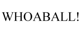 WHOABALL! trademark