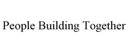 PEOPLE BUILDING TOGETHER trademark