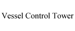 VESSEL CONTROL TOWER trademark