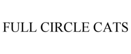 FULL CIRCLE CATS trademark