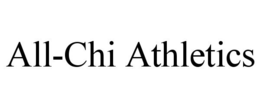 ALL-CHI ATHLETICS trademark