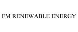 FM RENEWABLE ENERGY trademark