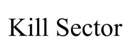 KILL SECTOR trademark