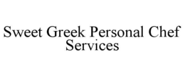 SWEET GREEK PERSONAL CHEF SERVICES trademark