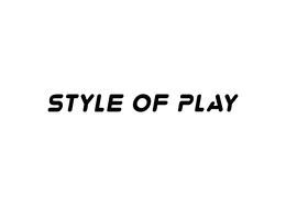 STYLE OF PLAY trademark