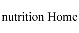 NUTRITION HOME trademark