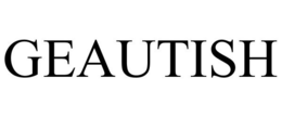 GEAUTISH trademark