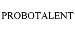 PROBOTALENT trademark