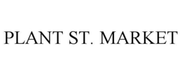 PLANT ST. MARKET trademark