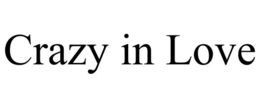 CRAZY IN LOVE trademark
