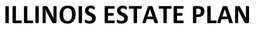 ILLINOIS ESTATE PLAN trademark