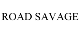 ROAD SAVAGE trademark