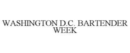 WASHINGTON D.C. BARTENDER WEEK trademark