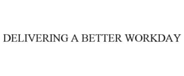 DELIVERING A BETTER WORKDAY trademark
