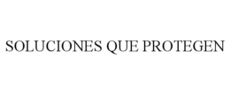 SOLUCIONES QUE PROTEGEN trademark