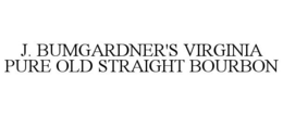 J. BUMGARDNER'S VIRGINIA PURE OLD STRAIGHT BOURBON trademark