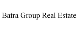 BATRA GROUP REAL ESTATE trademark