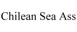 CHILEAN SEA ASS trademark