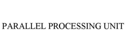 PARALLEL PROCESSING UNIT trademark