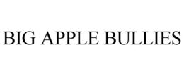 BIG APPLE BULLIES trademark
