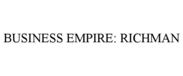 BUSINESS EMPIRE: RICHMAN trademark