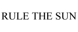 RULE THE SUN trademark