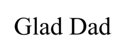 GLAD DAD trademark