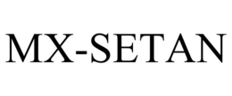 MX-SETAN trademark