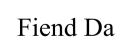 FIEND DA trademark