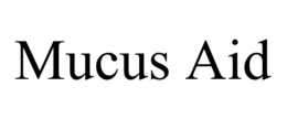 MUCUS AID trademark