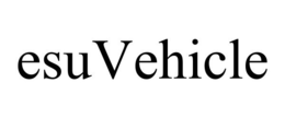 ESUVEHICLE trademark