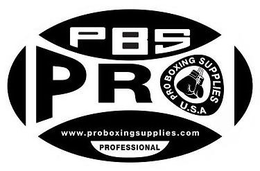 PBS PRO PRO BOXING SUPPLIES U.S.A WWW.PROBOXINGSUPPLIES.COM PROFESSIONAL trademark