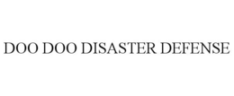 DOO DOO DISASTER DEFENSE trademark