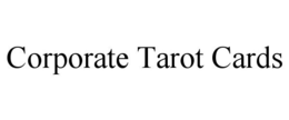 CORPORATE TAROT CARDS trademark