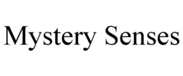 MYSTERY SENSES trademark