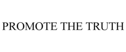 PROMOTE THE TRUTH trademark