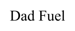 DAD FUEL trademark