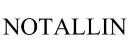 NOTALLIN trademark