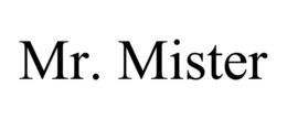 MR. MISTER trademark
