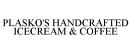 PLASKO'S HANDCRAFTED ICECREAM & COFFEE trademark