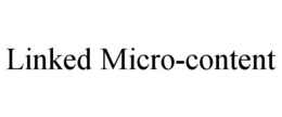 LINKED MICRO-CONTENT trademark