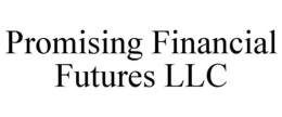 PROMISING FINANCIAL FUTURES LLC trademark