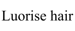 LUORISE HAIR trademark