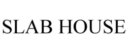 SLAB HOUSE trademark