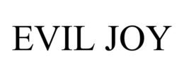 EVIL JOY trademark